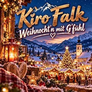Kiro Falk - Weihnocht'n mit G'fühl
