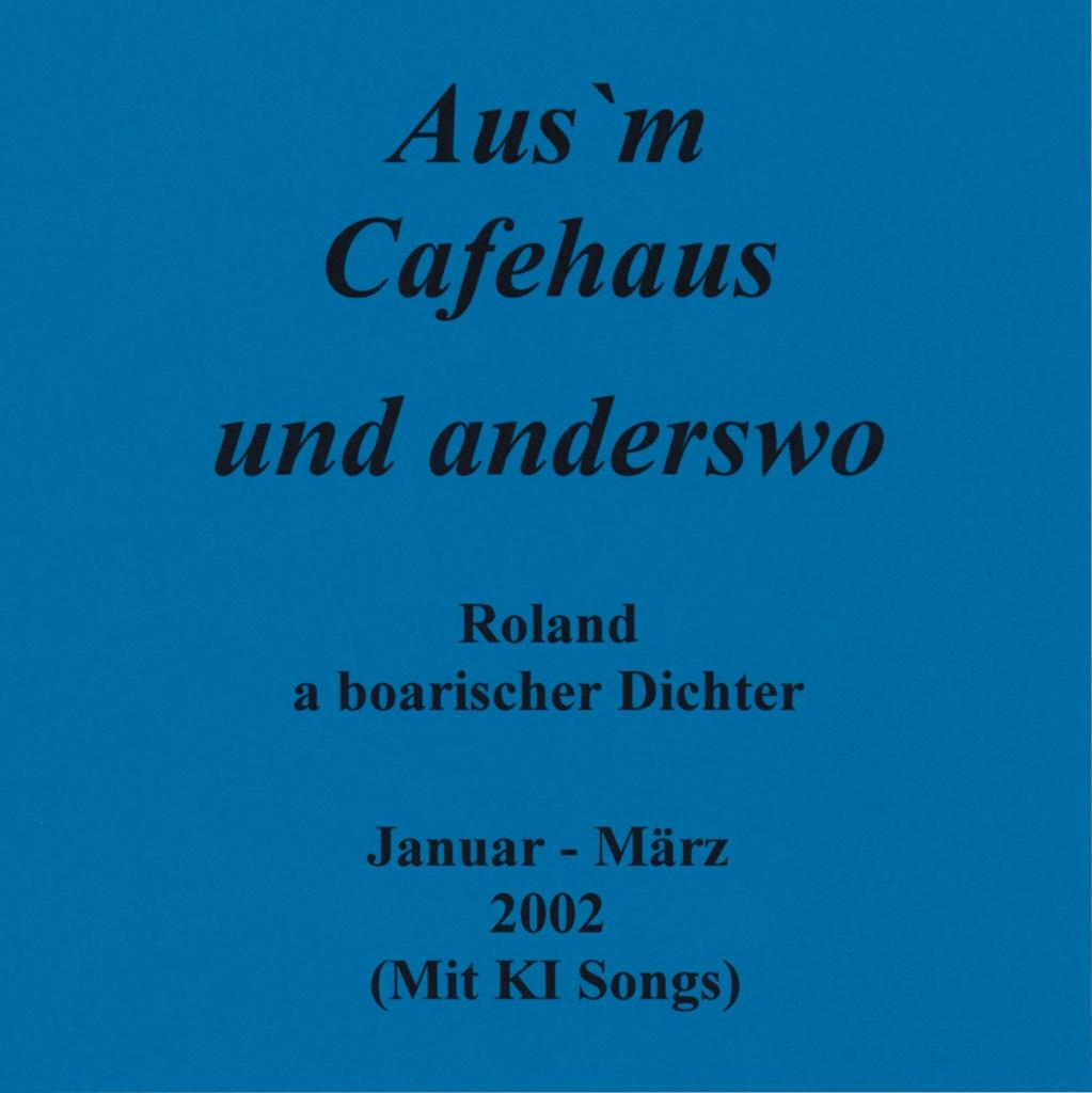 2002 01-03 Aus'm Cafehaus und anderswo