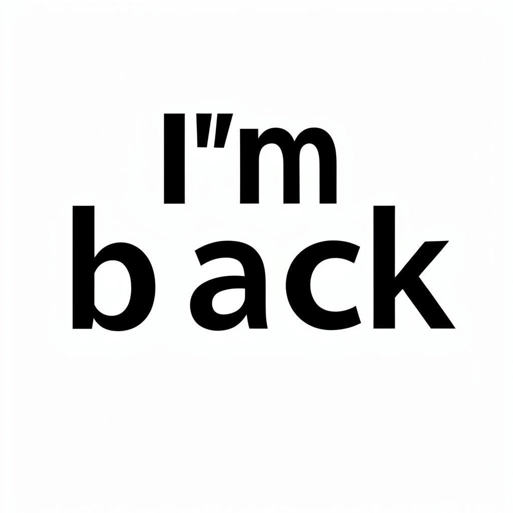 I’m back. artwork