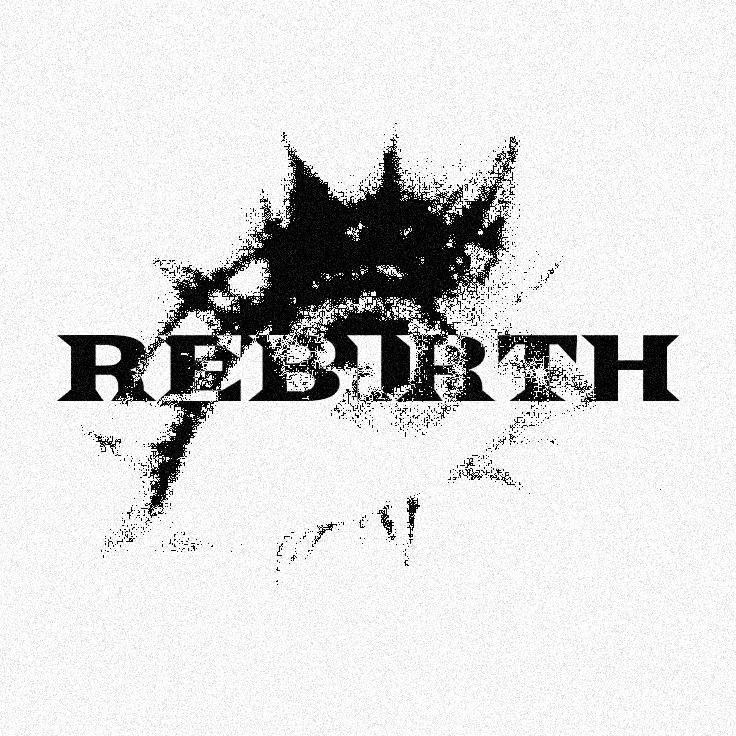 REBIRTH
