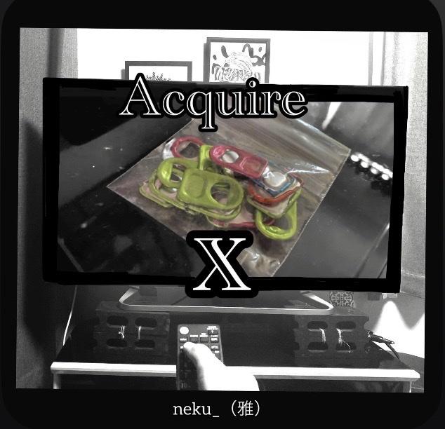 Acquire X