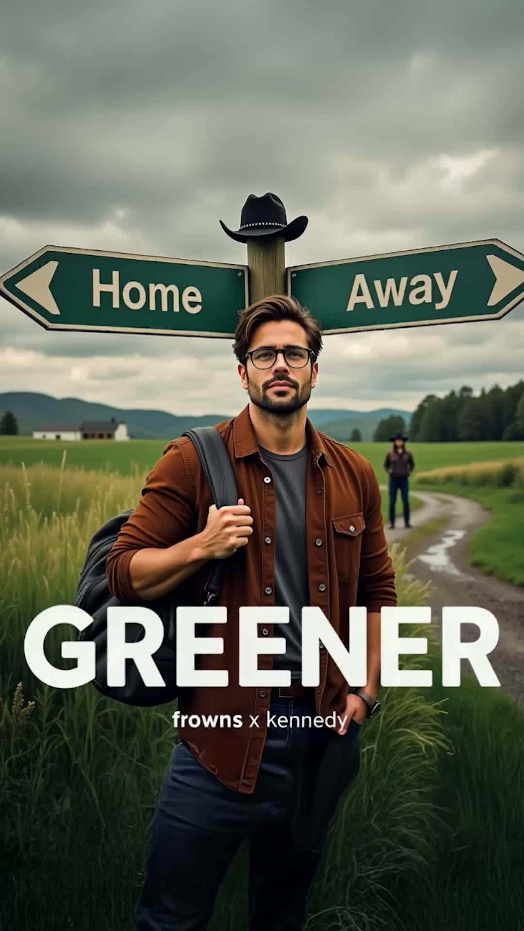 Greener | Frowns x Kennedy