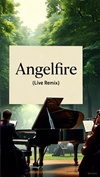 Angelfire (Live Remix)