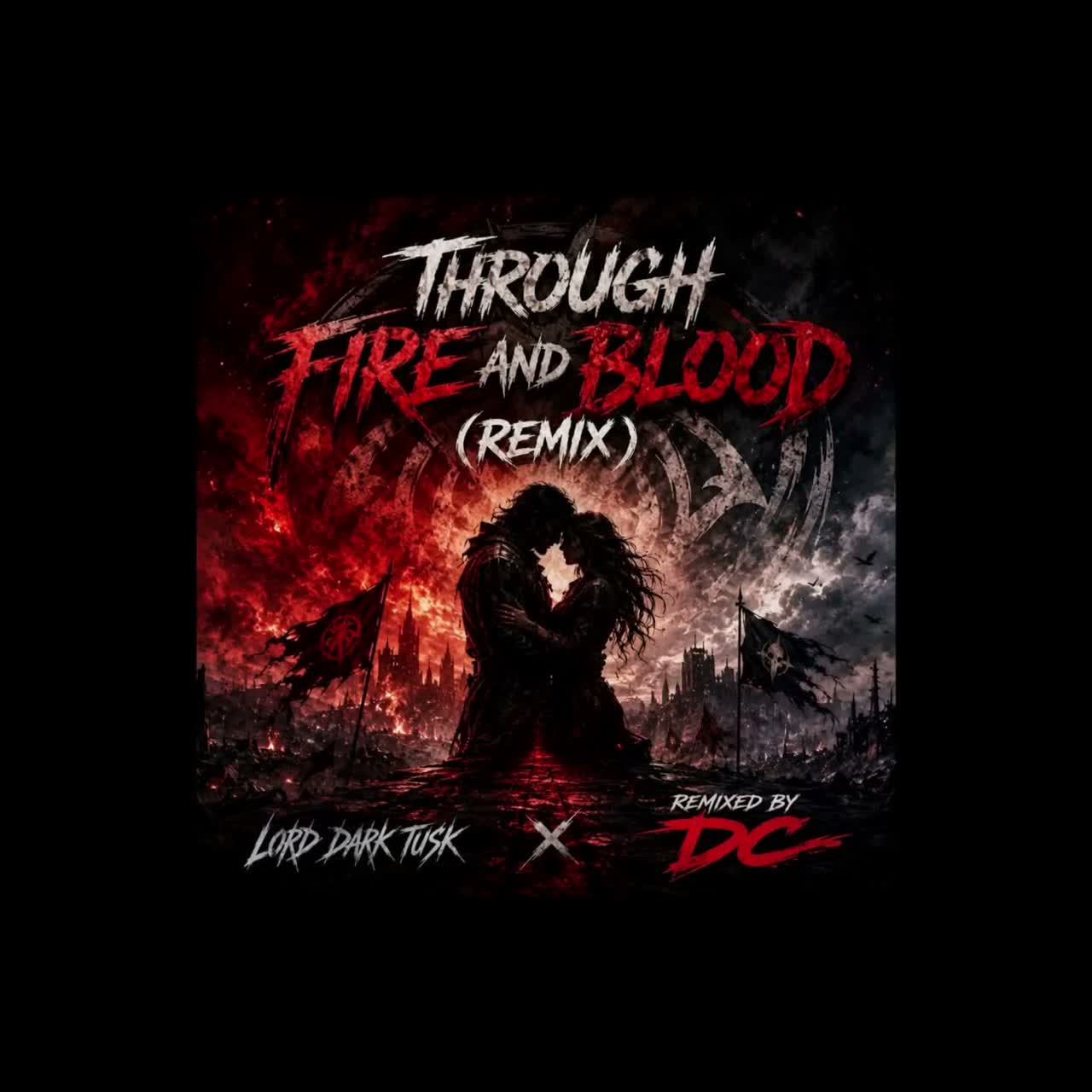 Through Fire & Blood (REMIX) artwork