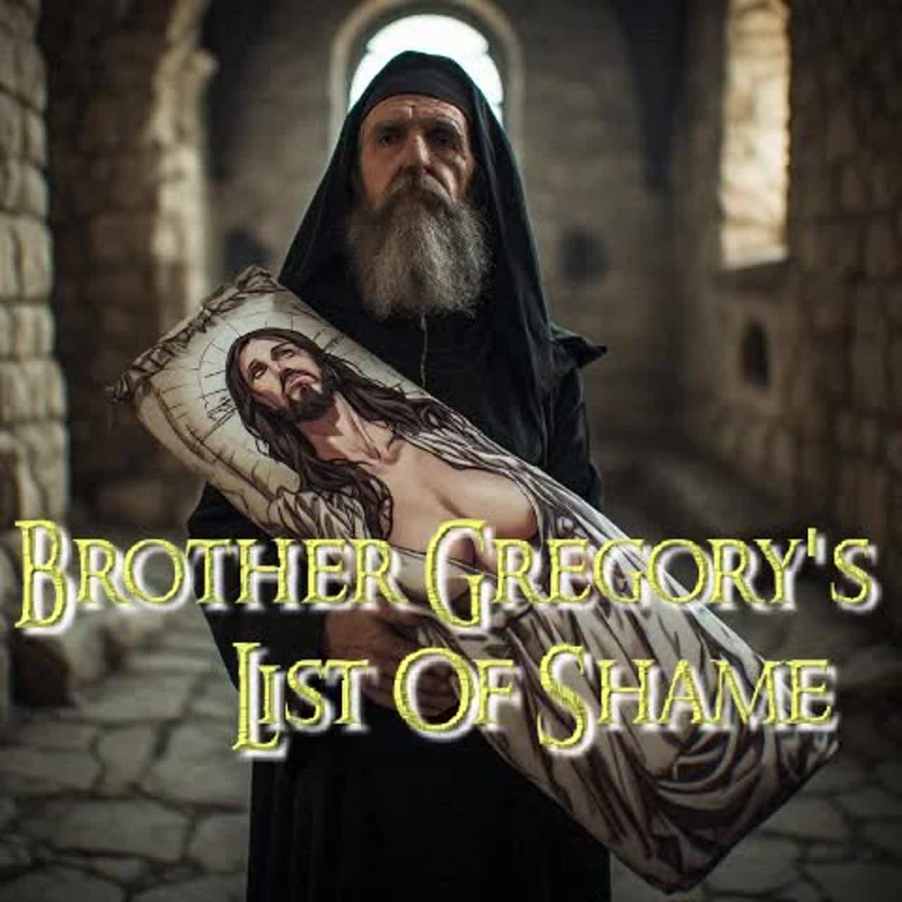 Brother Gregory's List Of Shame artwork