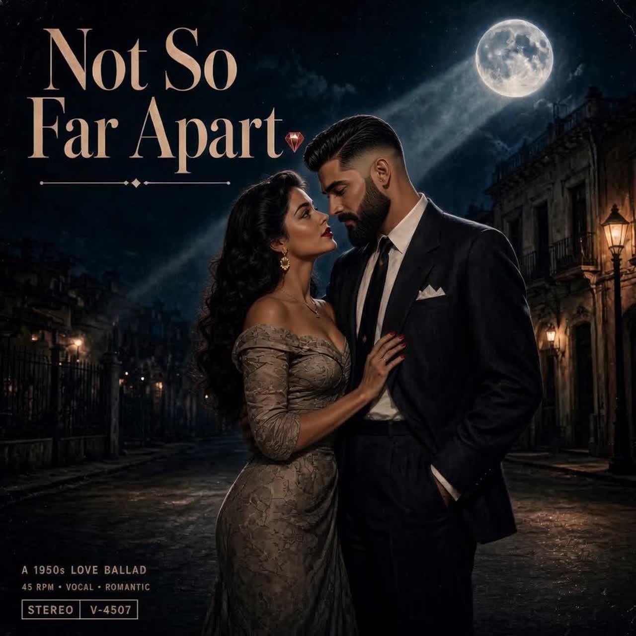 Not So Far Apart 💎 [50s Harmony x R&B] artwork